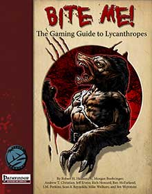 Bite Me! Gaming Guide to Lycanthropes for the Pathfinder RPG